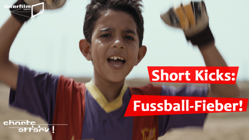 22.05.14 Film: Shorts Attack im Mai – Short Kicks: Fussball-Fieber!